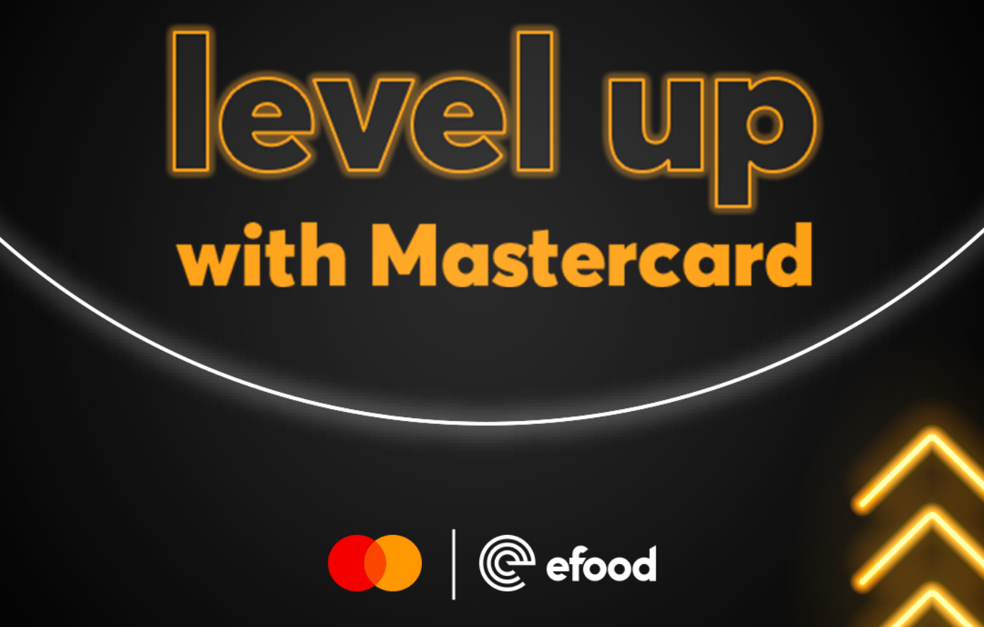 Επιβράβευση και Δώρα με το Πρόγραμμα Level Up από Mastercard και efood